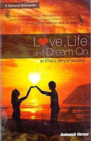 Love, Life And Dreamon An Iitian'S Story Of Romance